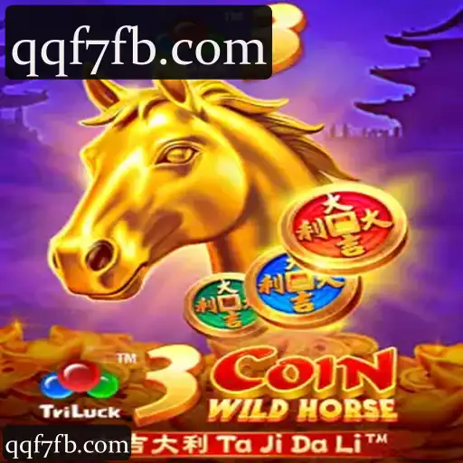 qqf7: Experimente a Categoria 3CoinWildHorse com Cassino, Slots e Apostas Ao Vivo