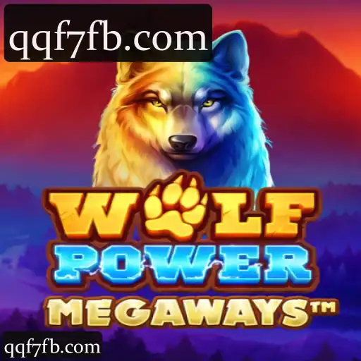 qqf7: Descubra a Categoria WolfPowerMega com Cassino, Slots e Apostas Ao Vivo